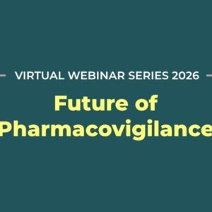 Future of Pharmacovigilance